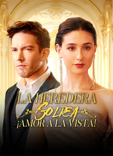 [Doblado]La Heredera Golpea: ¡Amor a la Vista!