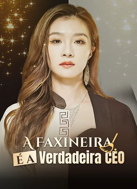 A Faxineira é a Verdadeira CEO