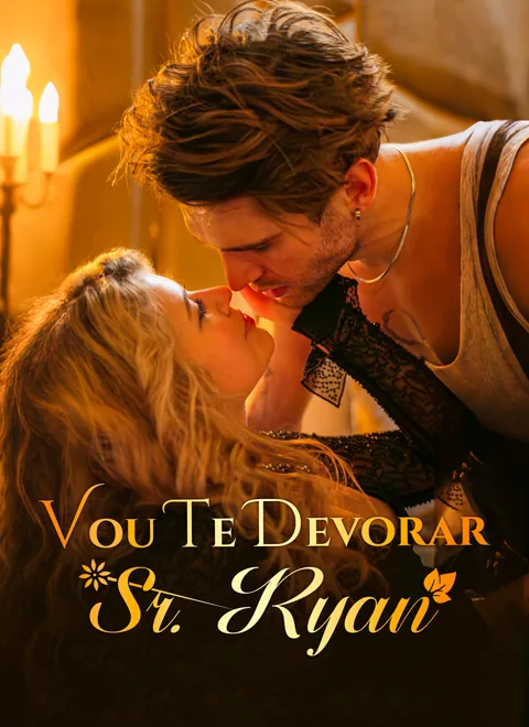 Vou Te Devorar, Sr. Ryan