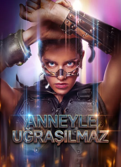 Anneyle Uğraşılmaz