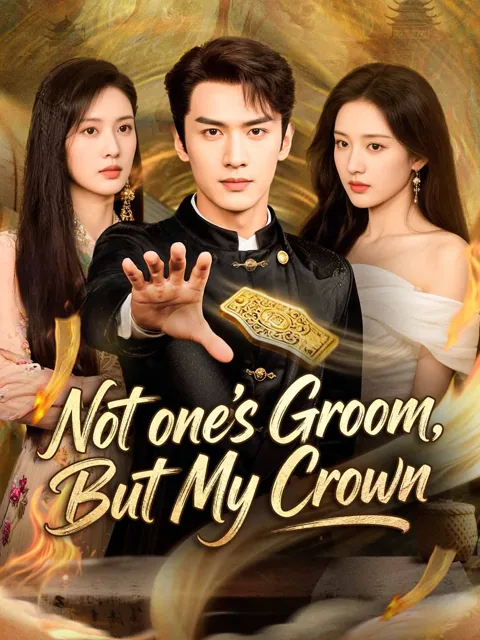 Not one's Groom, But My Crown