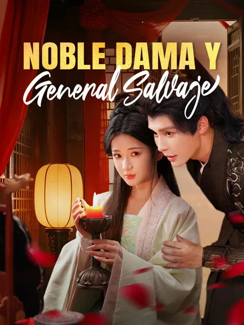 Noble Dama y General Salvaje
