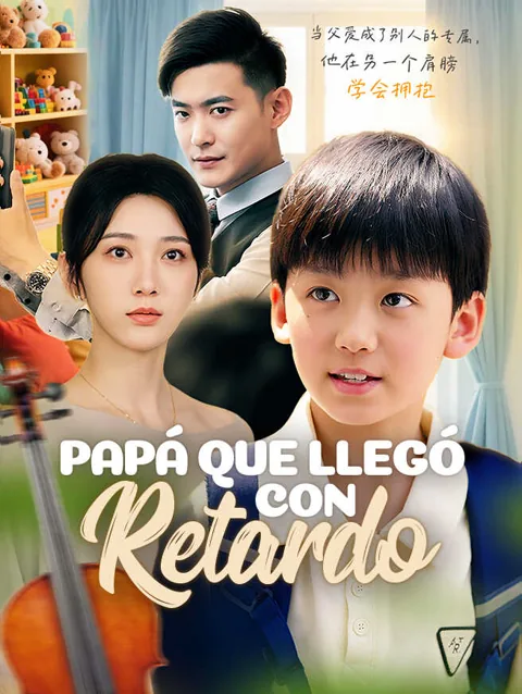 Papá que Llegó con Retardo