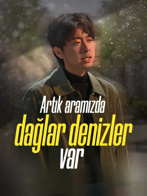 artık aramızda dağlar Denizler Var