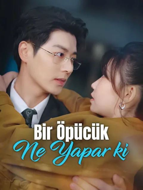 Bir öpücük Ne Yapar Ki