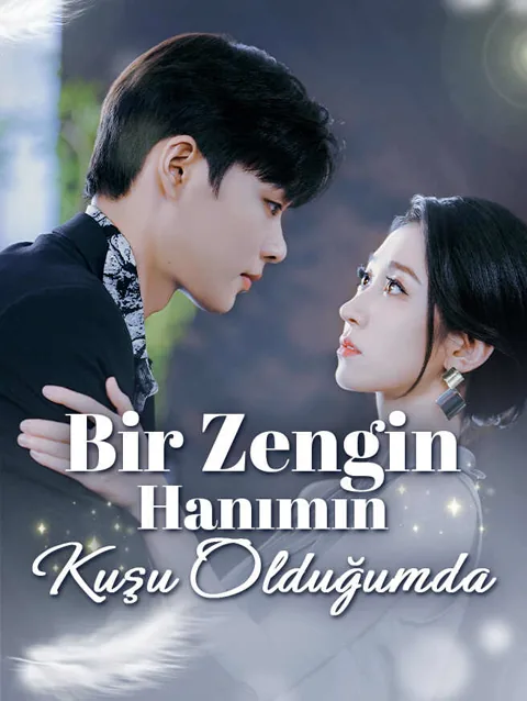Bir Zengin hanımın kuşu olduğumda