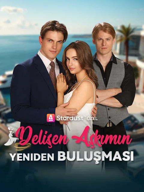 delişen aşkımın Yeniden buluşması