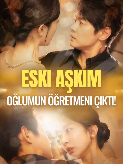 Eski aşkım oğlumun öğretmeni çıktı