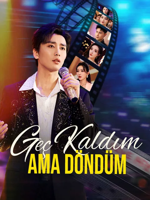 geç kaldım Ama döndüm