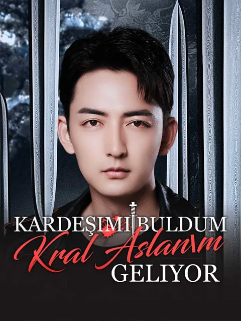 kardeşimi Buldum Kral aslanım Geliyor