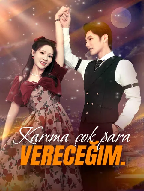 karıma çok Para vereceğim