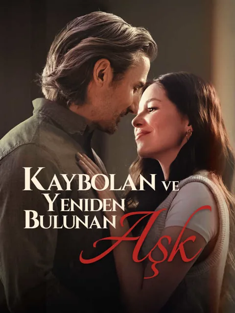 Kaybolan Ve Yeniden Bulunan aşk