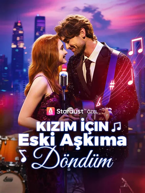 kızım i̇çin Eski aşkıma döndüm