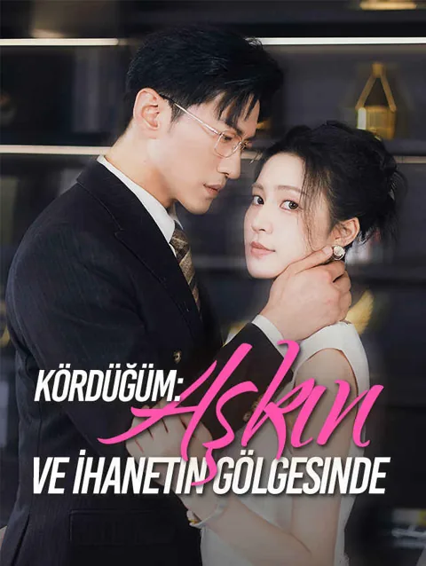 kördüğüm aşkın Ve i̇hanetin gölgesinde