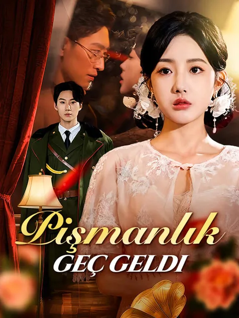 pişmanlık geç Geldi