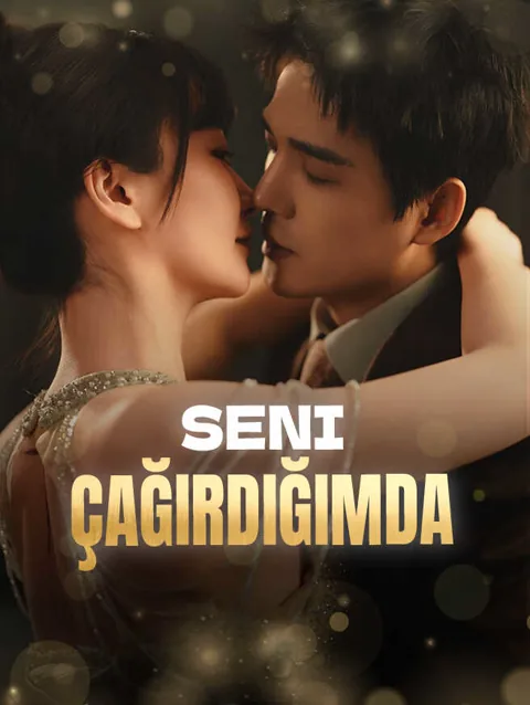 Seni çağırdığımda