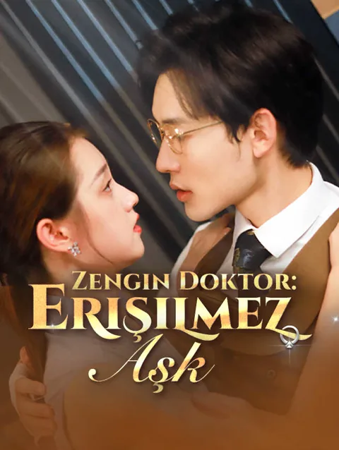 Zengin Doktor erişilmez aşk