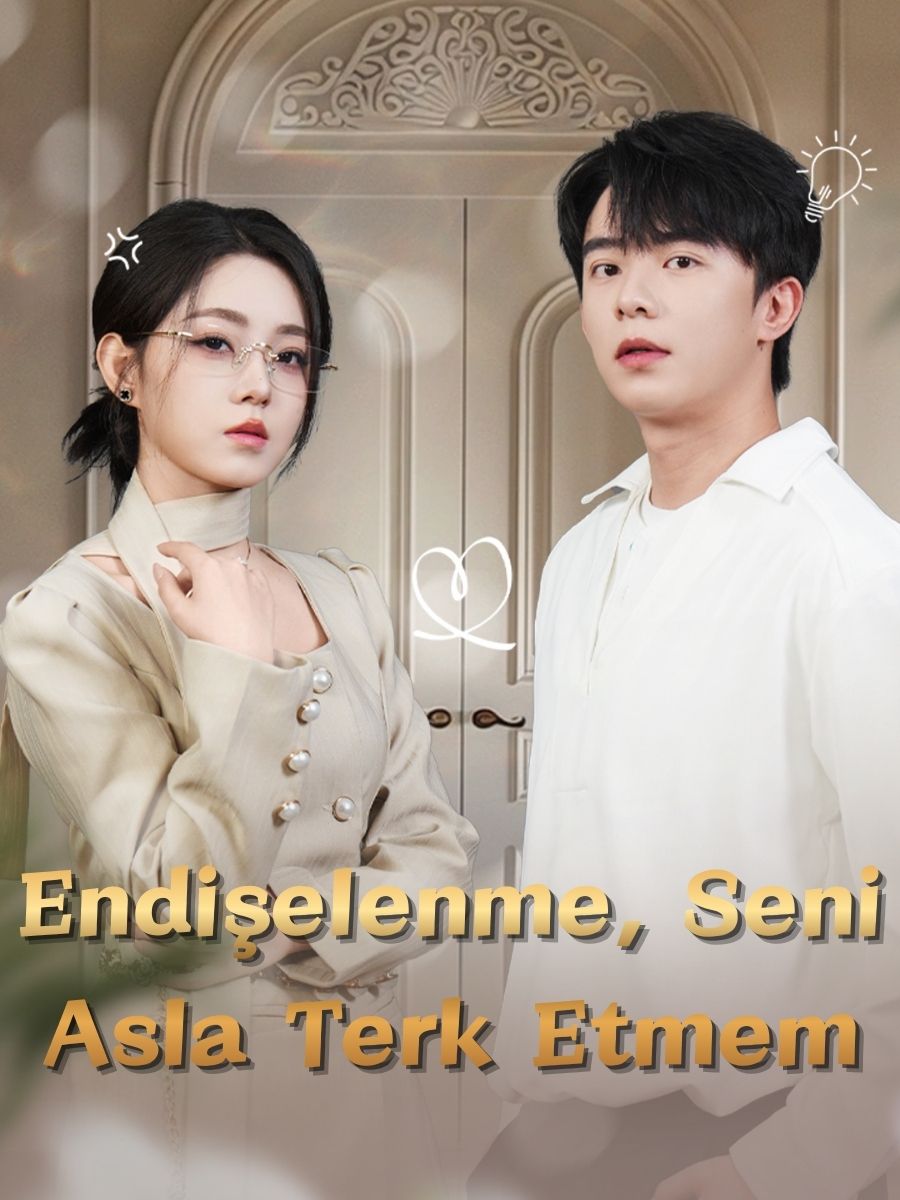 Endişelenme,Seni Asla Terk Etmem