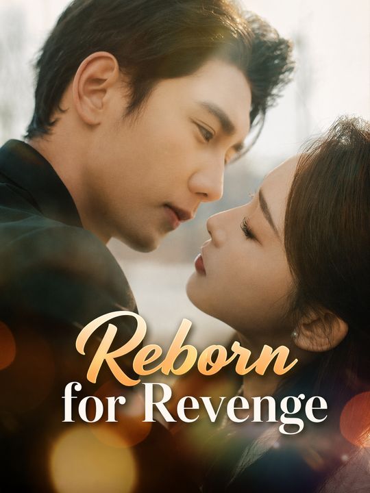 Reborn for Revenge