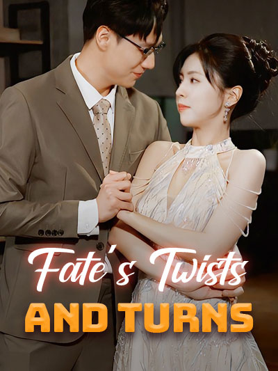 Fate’s Twists and Turns