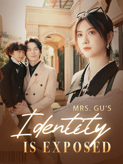 Mrs. Gu's identity is exposed